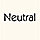 Neutral